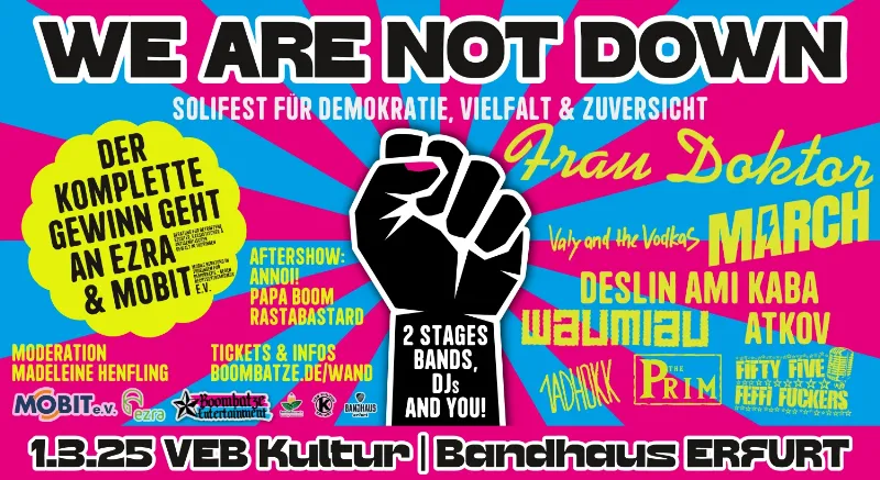 1. März 2025 | WE ARE NOT DOWN - Solifest für Demokratie, Vielfalt & Zuversicht | VEB Kultur | Boombatze Entertainment